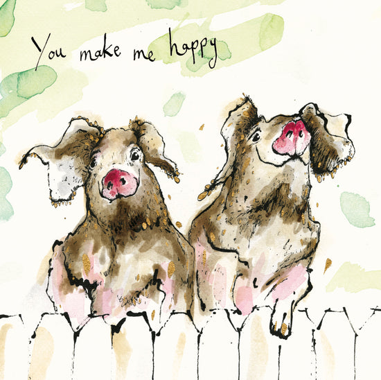 You Make Me Happy Pig Card